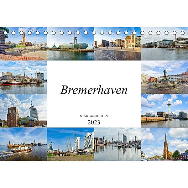 Bremerhaven Stadtansichten (Tischkalender 2023 DIN A5 quer), Dirk Meutzner