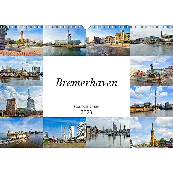 Bremerhaven Stadtansichten (Wandkalender 2023 DIN A3 quer), Dirk Meutzner