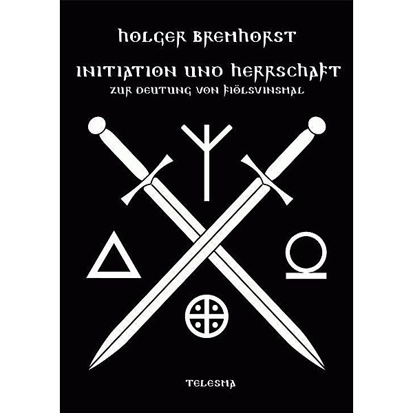 Bremhorst, H: Initiation und Herrschaft, Holger Bremhorst