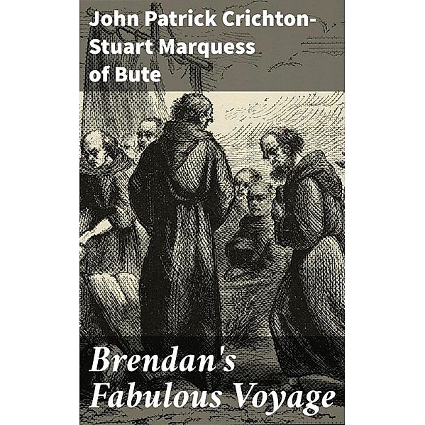 Brendan's Fabulous Voyage, John Patrick Crichton-Stuart Bute