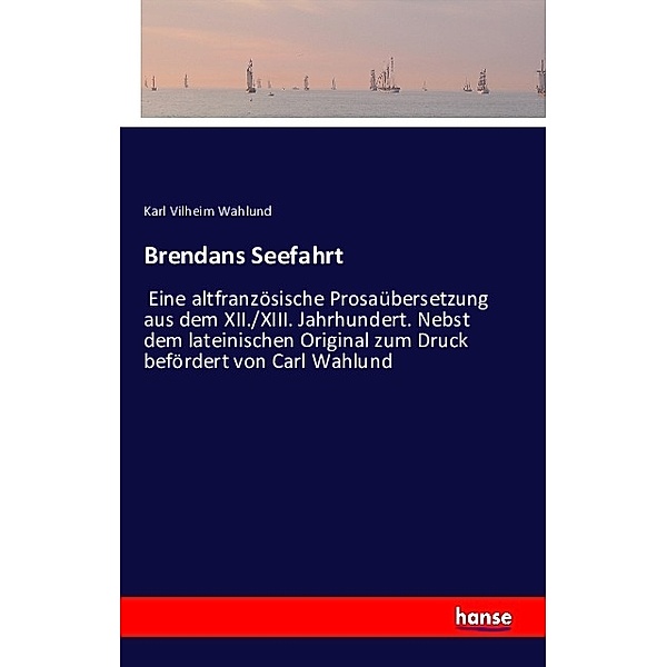 Brendans Seefahrt, Karl Vilheim Wahlund
