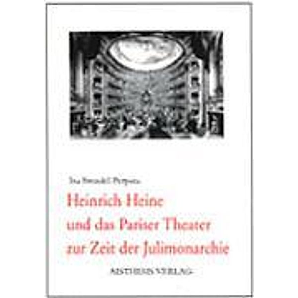 Brendel-Perpina, I: Heinrich Heine und das Pariser Theater z, Ina Brendel-Perpina