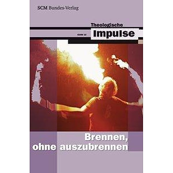 Brennen, ohne auszubrennen, Wilfrid Haubeck, Wolfgang Heinrichs