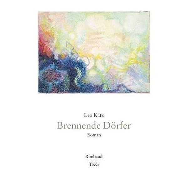 Brennende Dörfer, Leo Katz