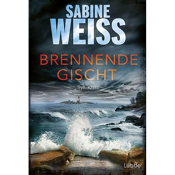 Brennende Gischt / Liv Lammers Bd.2, Sabine Weiß