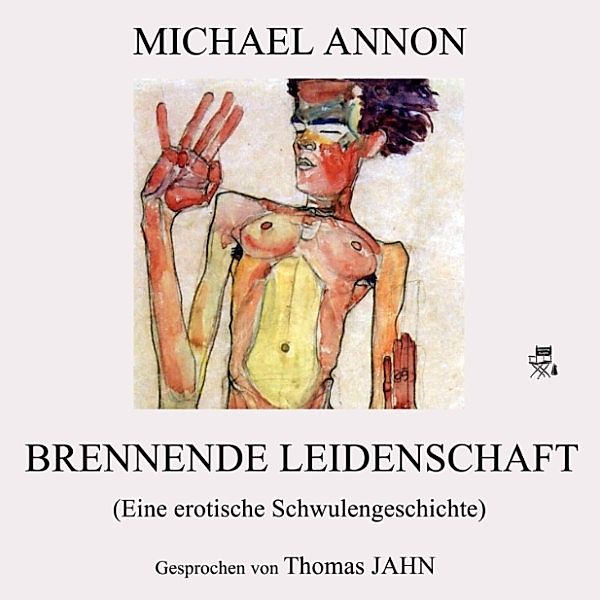 Brennende Leidenschaft (Eine erotische Schwulengeschichte), Michael Annon