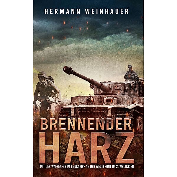 Brennender Harz / H. Weinhauer Erlebnisberichte Bd.2, Hermann Weinhauer