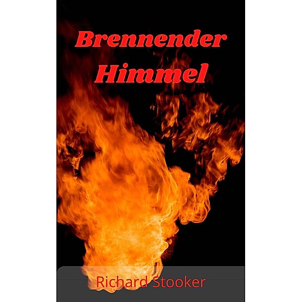 Brennender Himmel, Richard Stooker