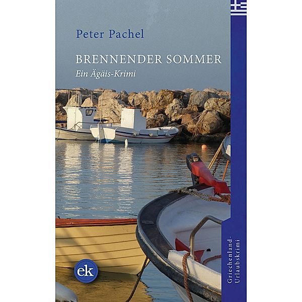 Brennender Sommer / Ägäis-Krimis Bd.1, Peter Pachel
