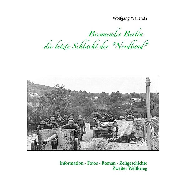 Brennendes Berlin - die letzte Schlacht der Nordland, Wolfgang Wallenda