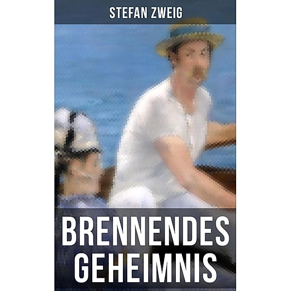 Brennendes Geheimnis, Stefan Zweig