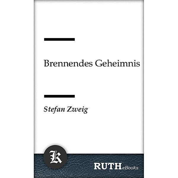 Brennendes Geheimnis, Stefan Zweig