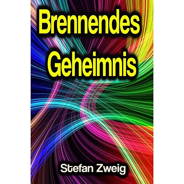 Brennendes Geheimnis, Stefan Zweig