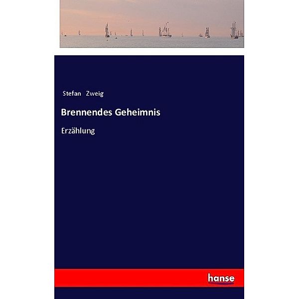 Brennendes Geheimnis, Stefan Zweig