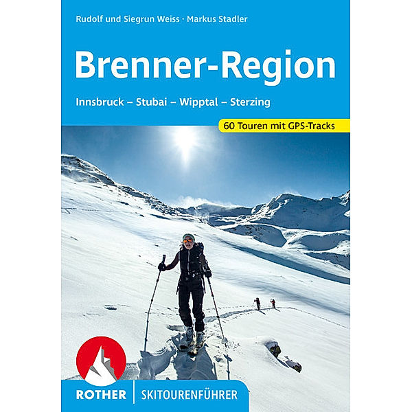 Brenner-Region, Rudolf Weiss, Siegrun Weiss, Markus Stadler