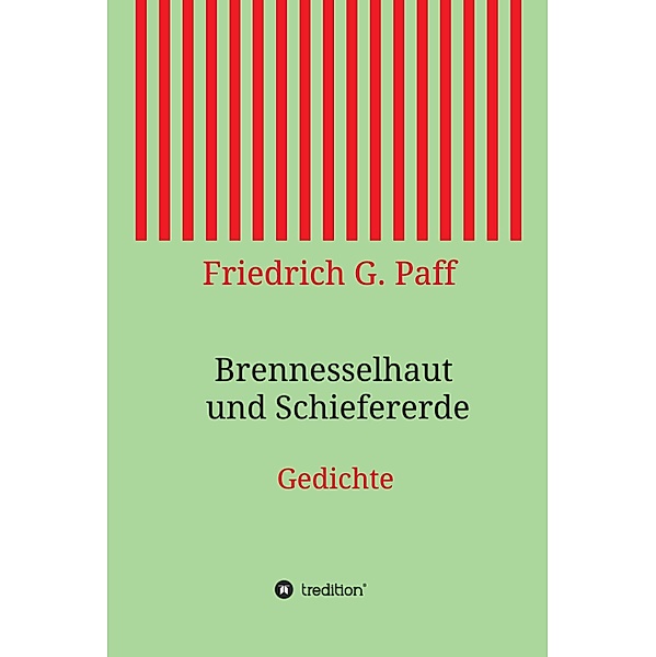 Brennesselhaut und Schiefererde, Friedrich G. Paff
