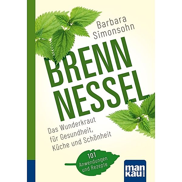 Brennnessel. Kompakt-Ratgeber, Barbara Simonsohn