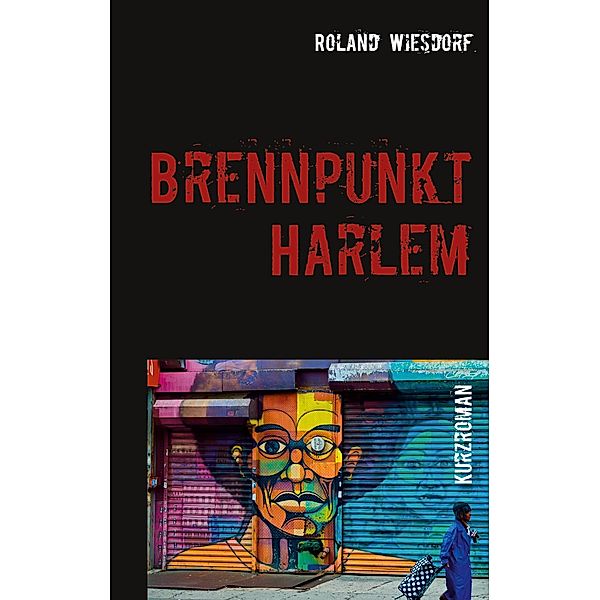 Brennpunkt Harlem, Roland Wiesdorf