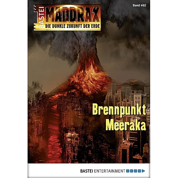 Brennpunkt Meeraka / Maddrax Bd.462, Christian Schwarz, Ansgar Back