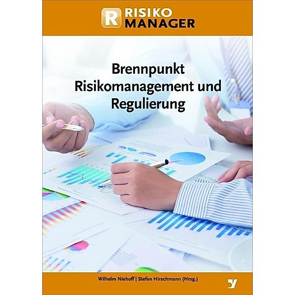 Brennpunkt Risikomanagement und Regulierung