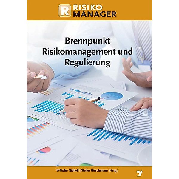 Brennpunkt Risikomanagement und Regulierung