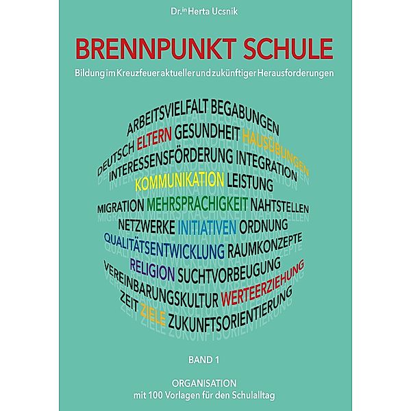 BRENNPUNKT SCHULE - Band 1 ORGANISATION, Mag. Herta Ucsnik