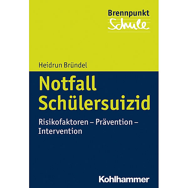 Brennpunkt Schule / Notfall Schülersuizid, Heidrun Bründel