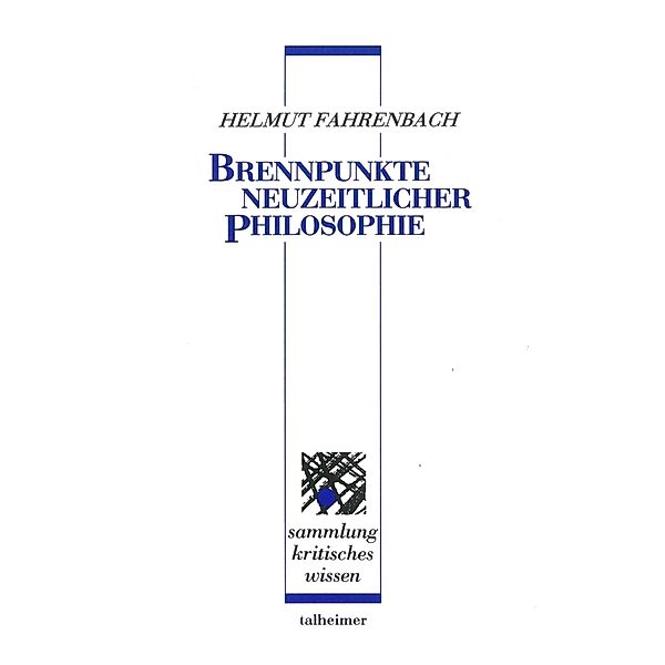 Brennpunkte neuzeitlicher Philosophie, Helmut Fahrenbach