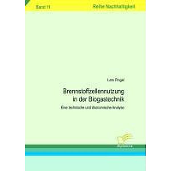 Brennstoffzellennutzung in der Biogastechnik / Nachhaltigkeit, Lars Pingel