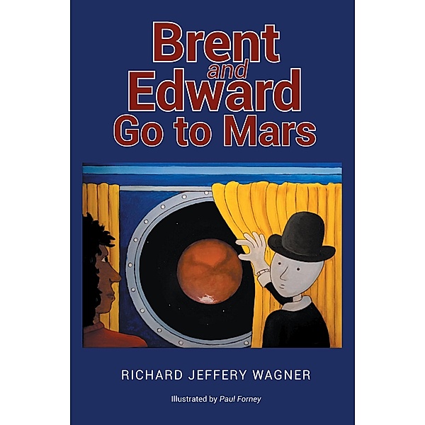 Brent and Edward Go to Mars, Richard Jeffery Wagner