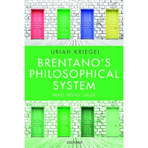 Brentano's Philosophical System, Uriah Kriegel