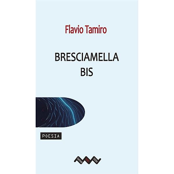 Bresciamella bis, Flavio Tamiro