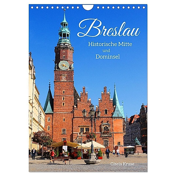Breslau - Historische Mitte und Dominsel (Wandkalender 2024 DIN A4 hoch), CALVENDO Monatskalender, Calvendo, Gisela Kruse