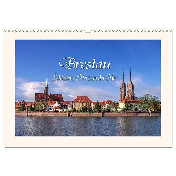 Breslau - Schlesiens Herz an der Oder (Wandkalender 2024 DIN A3 quer), CALVENDO Monatskalender, LianeM