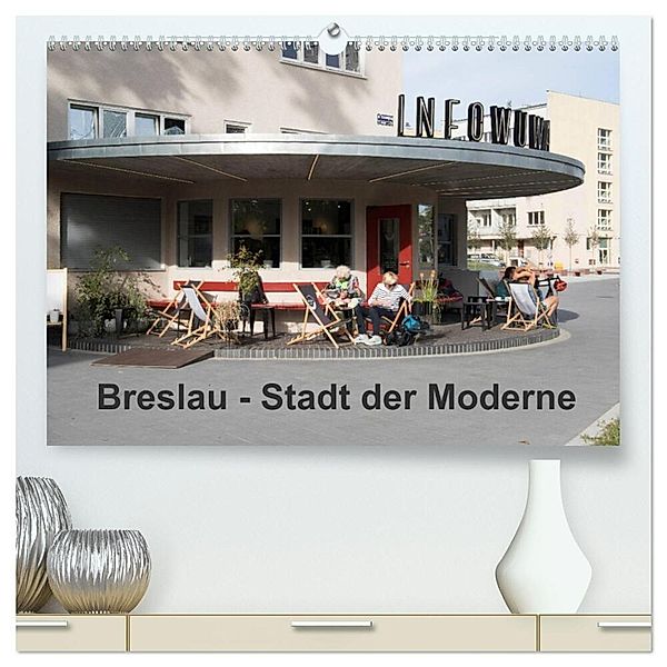 Breslau - Stadt der Moderne (hochwertiger Premium Wandkalender 2024 DIN A2 quer), Kunstdruck in Hochglanz, Björn Hoffmann
