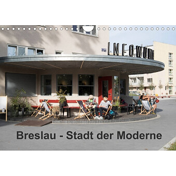 Breslau - Stadt der Moderne (Wandkalender 2022 DIN A4 quer), Björn Hoffmann