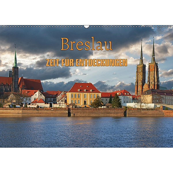Breslau - Zeit für Entdeckungen (Wandkalender 2019 DIN A2 quer), Gunter Kirsch