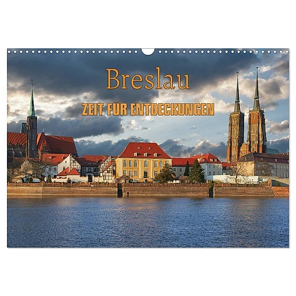 Breslau - Zeit für Entdeckungen (Wandkalender 2024 DIN A3 quer), CALVENDO Monatskalender, Gunter Kirsch