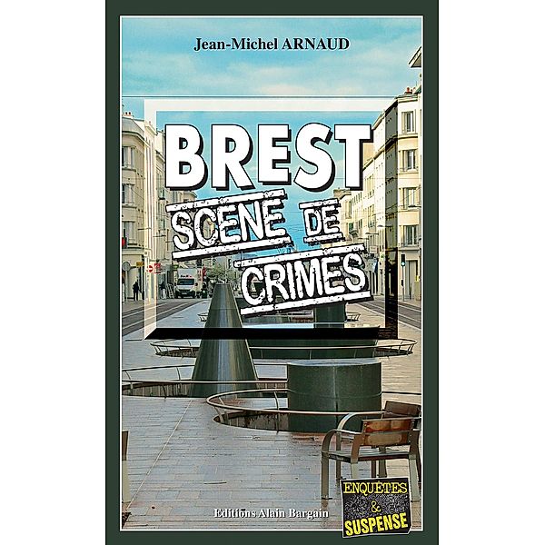 Brest, scène de crimes, Jean-Michel Arnaud