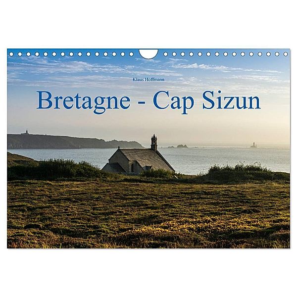 Bretagne - Cap Sizun (Wandkalender 2024 DIN A4 quer), CALVENDO Monatskalender, Klaus Hoffmann