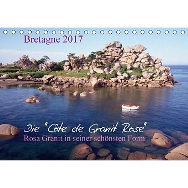 Bretagne, die Côte de Granit Rose, rosa Granit in seiner schönsten Form.CH-Version (Tischkalender 2017 DIN A5 quer), Roland T. Frank