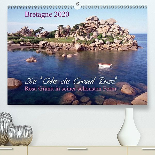Bretagne, die Côte de Granit Rose, rosa Granit in seiner schönsten Form.CH-Version (Premium-Kalender 2020 DIN A2 quer), Roland T. Frank
