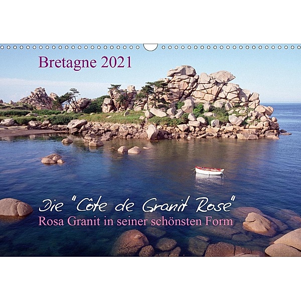 Bretagne, die Côte de Granit Rose, rosa Granit in seiner schönsten Form.CH-Version (Wandkalender 2021 DIN A3 quer), Roland T. Frank