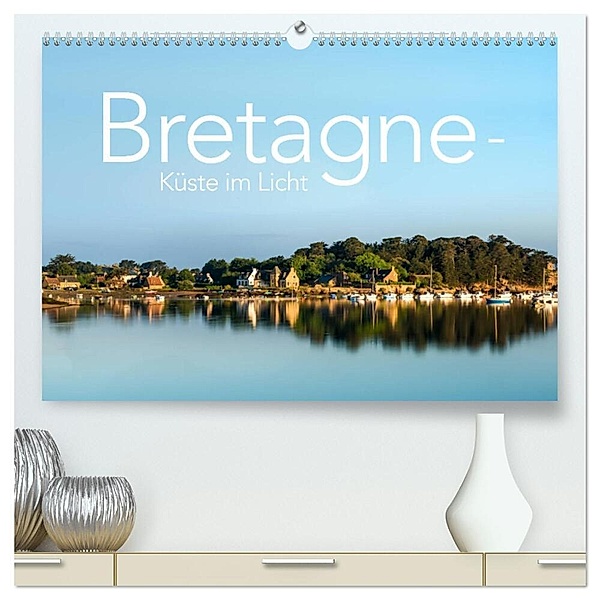 Bretagne - Küste im Licht (hochwertiger Premium Wandkalender 2024 DIN A2 quer), Kunstdruck in Hochglanz, Tobias Hirschberg/Pixelhirsch