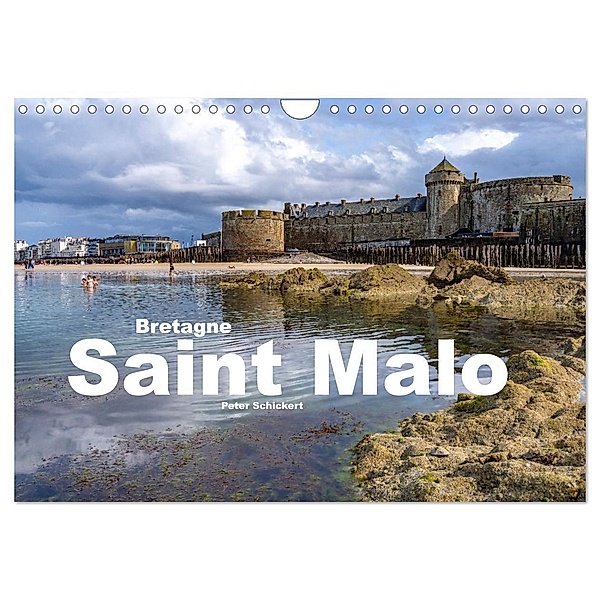 Bretagne - Saint Malo (Wandkalender 2024 DIN A4 quer), CALVENDO Monatskalender, Peter Schickert