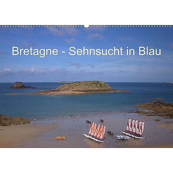 Bretagne - Sehnsucht in Blau (Wandkalender 2023 DIN A2 quer), Angelika Metzke