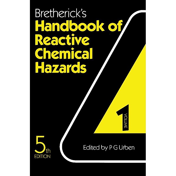 Bretherick's Handbook of Reactive Chemical Hazards, Peter Urben