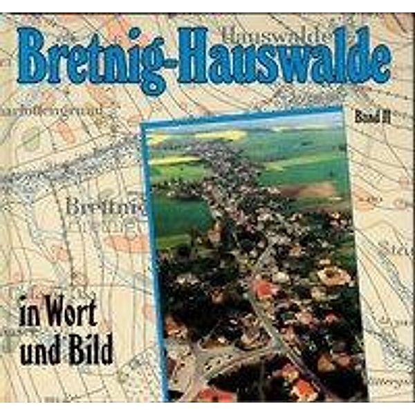 Bretnig-Hauswalde in Wort und Bild, Eberhard Gebler, Hansgeorg Röntzsch, Wilhelm Gulla
