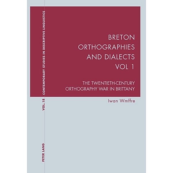 Breton Orthographies and Dialects - Vol. 1, Iwan Wmffre