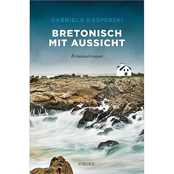 Bretonisch mit Aussicht / Tereza Berger, Gabriela Kasperski